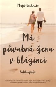 Má půvabná žena v blázinci – autobiografie
