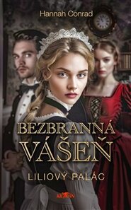 Liliový palác - Bezbranná vášeň
