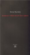 Kobalt přechází do krve - Michal Maršálek