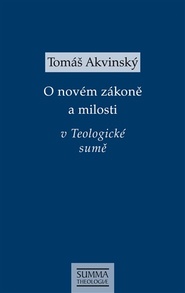 O novém zákoně a milosti v Teologické sumě