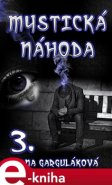 Mystická náhoda - Dana Garguláková