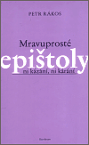 Mravuprosté epištoly - Petr Rákos