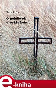 O pohřbech a pohřbívání - Petr Piťha