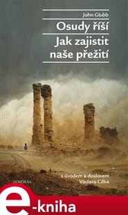 Osudy říší, Jak zajistit naše přežití - John Glubb