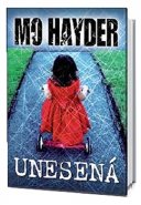 Unesená - Mo Hayder