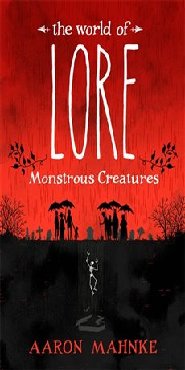 The World of Lore, Volume 1: Monstrous Creatures