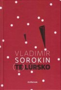 Telúrsko - Vladimír Sorokin
