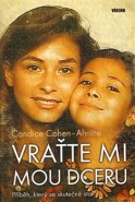 Vraťte mi mou dceru - Candice Cohen-Ahnine