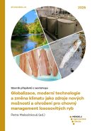 Globalizace, moderní technologie a změna klimatu jako zdroje nových možností a ohrožení pro chovný management lososovitých ryb