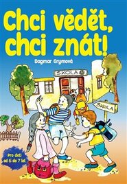 Chci vědět, chci znát! - Dagmar Grymová