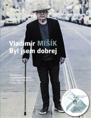 Byl jsem dobrej - Vladimír Mišík, Ondřej Bezr