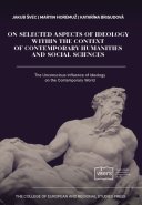 Selected Aspects of Ideology in the Context of Contemporary Humanities and Social Sciences