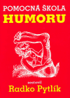 Pomocná škola humoru - Radko Pytlík