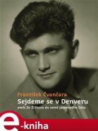 Sejdeme se v Denveru - František Čvančara