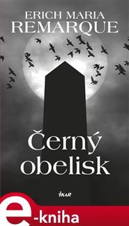 Černý obelisk - Erich Maria Remarque