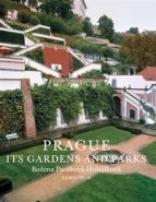 Prague: Its Gardens and Parks - Božena Pacáková - Hošťálková