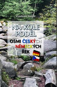 Na kole podél osmi českých a německých řek