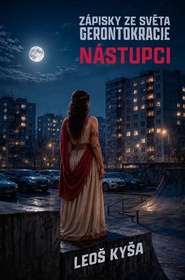 Nástupci: Zápisky ze světa gerontokracie