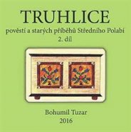 Truhlice pověstí a starých příběhů Středního Polabí II. - Bohumil Tuzar