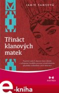 Třináct klanových matek - Jamie Samsová