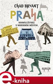 Praha: Sounáležitost s moderním městem