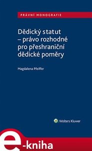 Dědický statut - právo rozhodné pro přeshraniční dědické poměry