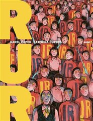 R.U.R. - Kateřina Čupová, Karel Čapek