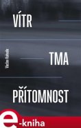 Vítr, tma, přítomnost - Václav Kahuda
