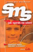 SMS jak vyzrát na učení - kol.