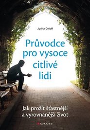 Průvodce pro vysoce citlivé lidi