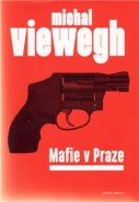 Mafie v Praze - Michal Viewegh