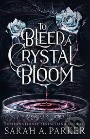 To Bleed a Crystal Bloom