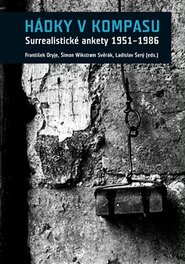 Hádky v kompasu. Surrealistické ankety 1951–1986