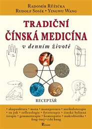 Tradiční čínská medicína v denním životě - Radomír Růžička, Rudolf Sosík, Yingwu Wang