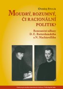 Moudrý,rozumný či racionální politik?