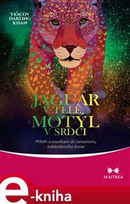 Jaguár v těle, motýl v srdci - Ya’Acov Darling Khan