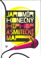 Hip Hop a smuteční marš + CD - Jaromír Konečný