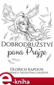 Dobrodružství pana Prajze - Oldřich Kapoun