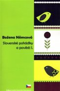 Slovenské pohádky a pověsti I. - Božena Němcová