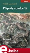 Případy soudce Ti. Poprask u Čínské zdi - Frédéric Lenormand