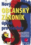 Nový občanský zákoník úplně pro všechny - Veronika Ryšávková, Pavla Benátčanová, kol.