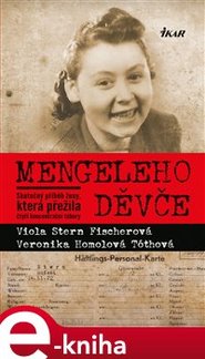 Mengeleho děvče - Veronika Homolová Tóthová, Viola Stern Fischerová