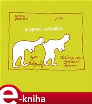 Hladová kuchařka - Igor Malijevský