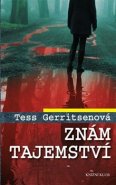 Znám tajemství - Tess Gerritsenová
