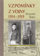 Vzpomínky z vojny 1914 – 1919 - František Šmída