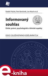 Informovaný souhlas - Jan Mach, Petr Bartůněk, Radek Ptáček