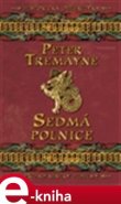 Sedmá polnice - Peter Tremayne