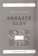 Obrazce slov - Ladislav Nebeský