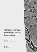 Archaeogeophysics in Development-led Excavations