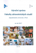 Výroční zpráva Fakulty zdravotnických studií Západočeské univerzity v Plzni za rok 2017
